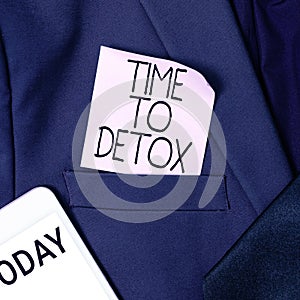 Conceptual caption Time To Detox. Word Written on Moment for Diet Nutrition health Addiction treatment cleanse