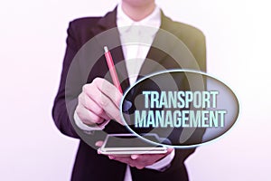 Conceptual caption Transport Management. Business concept managing aspect of vehicle maintenance and operations