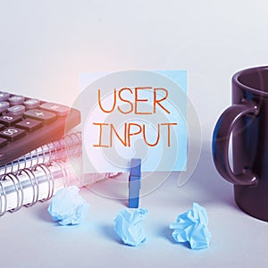 Conceptual caption User Input. Word for Any information or data that is sent to a computer for processing