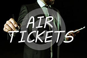 Conceptual display Air Tickets. Concept meaning individual is entitled to a seat on a flight on an aircraft