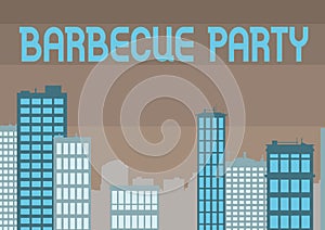 Conceptual display Barbecue Party. Business overview outdoor party where food is cooked on a grill or over a fire