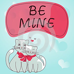 Conceptual display BE MINE. Internet Concept Asking someone to be their beloved person Cats tied together with bow