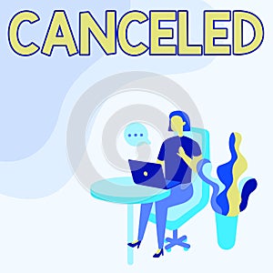 Conceptual display Canceled. Internet Concept to decide not to conduct or perform something planned or expected Woman photo