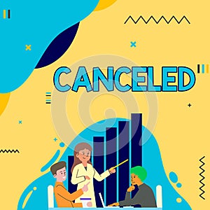 Conceptual display Canceled. Word Written on to decide not to conduct or perform something planned or expected Lady photo