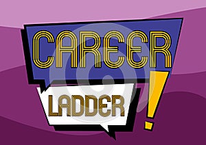 Conceptual display Career Ladder. Business showcase Job Promotion Professional Progress Upward Mobility Achiever Two