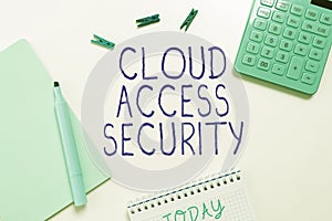 Conceptual display Cloud Access Security. Concept meaning protect cloudbased systems, data and infrastructure