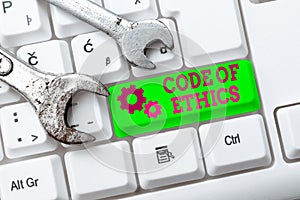 Conceptual display Code Of Ethics. Concept meaning basic guide for professional conduct and imposes duties Compiling And