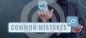 Conceptual display Common Mistakes. Business concept repeat act or judgement misguided or wrong