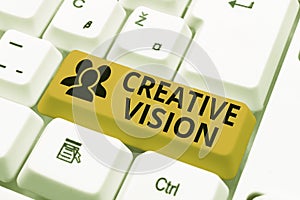 Conceptual display Creative Vision. Business concept process of purposefully generating visual mental imagery Typing