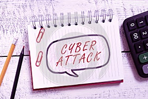 Conceptual display Cyber Attack. Business idea An attempt by hackers to Damage Destroy a Computer System Speech Bubble