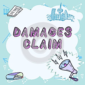 Conceptual display Damages Claim. Word Written on Demand Compensation Litigate Insurance File Suit Important Messages