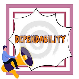 Conceptual display Dependability. Word for capable of being trusted or depended on