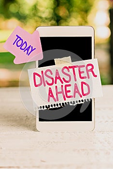 Conceptual display Disaster Ahead. Concept meaning Contingency Planning Forecasting a disaster or incident Abstract
