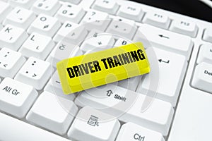 Conceptual display Driver Training. Word Written on prepares a new driver to obtain a driver s is license Typing Cooking