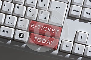 Conceptual display E Ticket. Word Written on Digital ticket that is as valid as a paper ticket or its equivalent