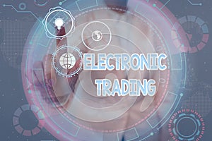 Conceptual display Electronic Trading. Word for method of trading financial derivatives electronically Lady In Uniform