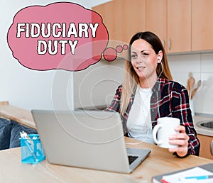 Conceptual display Fiduciary Duty. Conceptual photo A legal obligation to act in the best interest of other Abstract photo