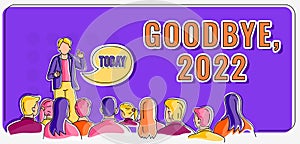 Conceptual display Goodbye 2022. Word Written on New Year Eve Milestone Last Month Celebration Transition Person photo