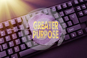 Conceptual display Greater Purpose. Internet Concept Extend in average conforming the moral order of the universe