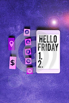 Conceptual display Hello Friday. Business overview Greetings on Fridays because it is the end of the work week