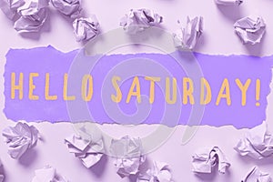 Conceptual display Hello Saturday. Business overview a positive message expressed during the start of the weekend