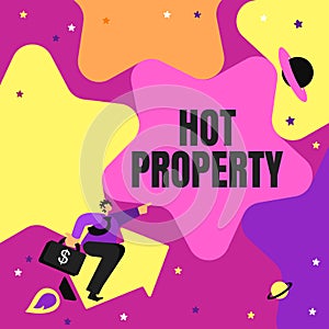 Conceptual display Hot Property. Word for Something which is sought after or is Heavily Demanded Gentleman Pointing