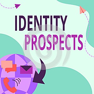 Conceptual display Identity Prospects. Business concept Potential customer Qualified lead is an organization Internet