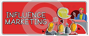 Conceptual display Influence Marketing. Business idea form of social media commerce involving endorsements
