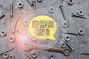 Conceptual display Keep Calm And Carry On. Business idea slogan calling for persistence face of challenge New Ideas