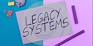 Conceptual display Legacy Systems. Business idea old method technology computer system or application program