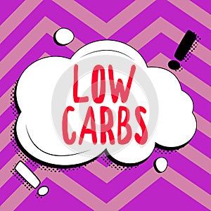 Conceptual display Low Carbs. Conceptual photo Restrict carbohydrate consumption Weight loss management diet
