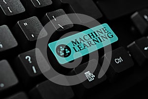 Conceptual display Machine Learning. Business concept the concept that a computer can learn new data itself Word