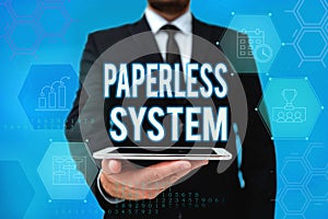 Conceptual display Paperless System. Concept meaning storage or communication of information in electronic form Man In
