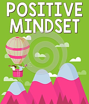Conceptual display Positive Mindset. Concept meaning mental and emotional attitude that focuses on bright side