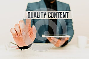 Conceptual display Quality Content. Business overview content that delivers value and consists of great writing