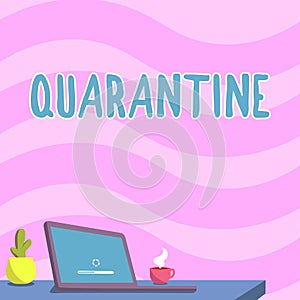 Conceptual display Quarantine. Business idea restraint upon the activities of person or the transport of goods Office photo