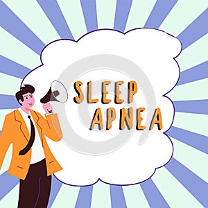 Conceptual display Sleep Apnea. Business concept The temporary stoppage of breathing during sleep Snoring