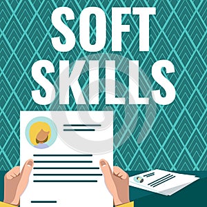 Conceptual display Soft Skills. Business overview personal attribute enable interact effectively with other showing