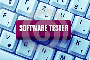 Conceptual display Software Tester. Concept meaning implemented to protect software against malicious attack
