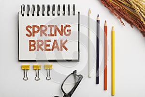 Conceptual display Spring Break. Word for Vacation period at school and universities during spring Flashy School Office