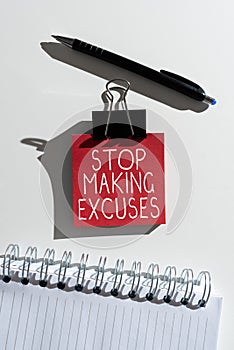 Conceptual display Stop Making Excuses. Business showcase Cease Justifying your Inaction Break the Habit