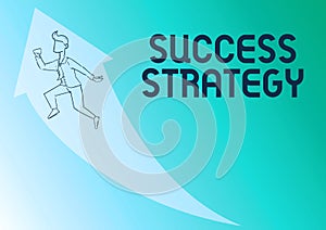 Conceptual display Success Strategy. Business approach provides guidance the bosses needs to run the company