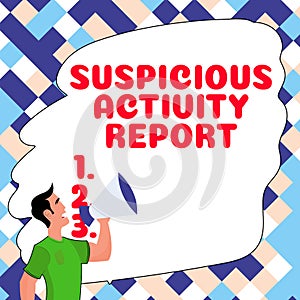 Conceptual display Suspicious Activity Report. Word Written on account or statement describing the danger and risk of