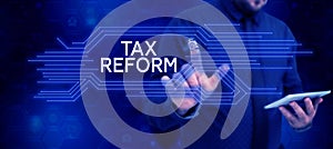 Conceptual display Tax Reform. Business idea government policy about the collection of taxes with business owners