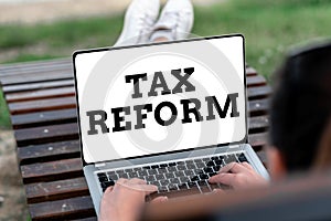 Conceptual display Tax Reform. Business overview government policy about the collection of taxes with business owners