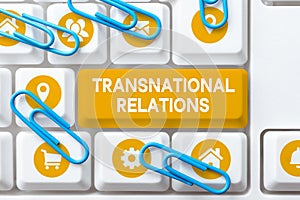 Conceptual display Transnational Relations. Business showcase International Global Politics Relationship Diplomacy