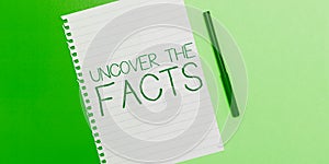 Conceptual display Uncover The Facts. Business idea Find the truth and evidence investigate to reveal the hidden