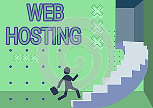 Conceptual display Web Hosting. Concept meaning business allowing access to a server to store data in a website