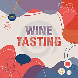 Conceptual display Wine Tasting. Word for Degustation Alcohol Social gathering Gourmet Winery Drinking Illustration