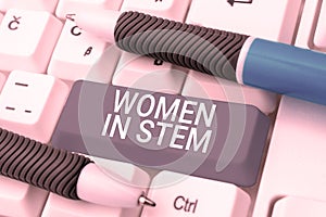 Conceptual display Women In Stem. Business concept Science Technology Engineering Mathematics Scientist Research